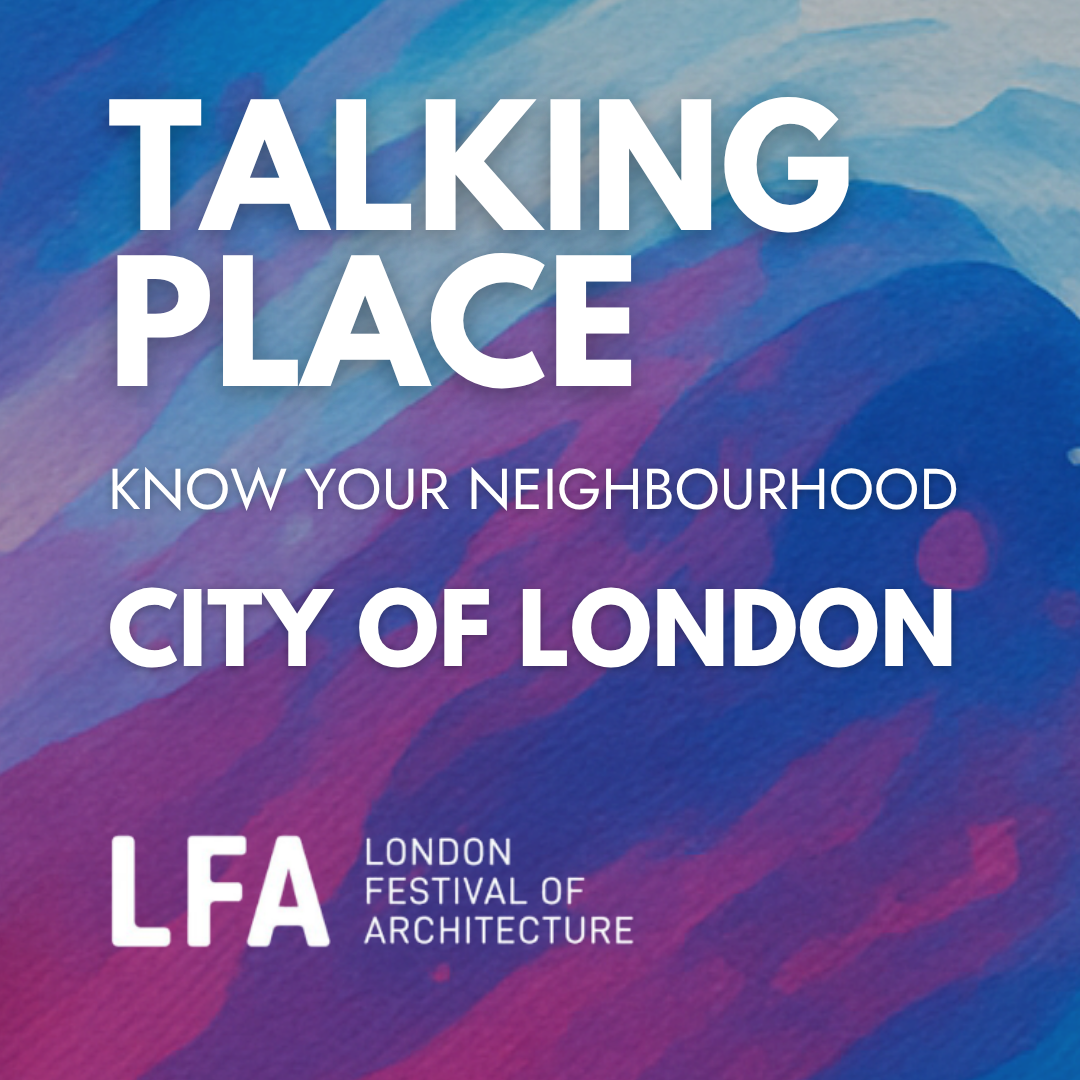 City of London : Know Your Neighbourhood | LFA 2026