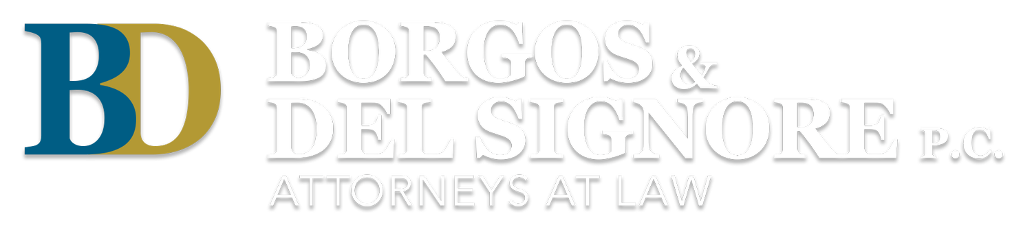 Borgos &amp; Del Signore, P.C.  Attorneys at Law