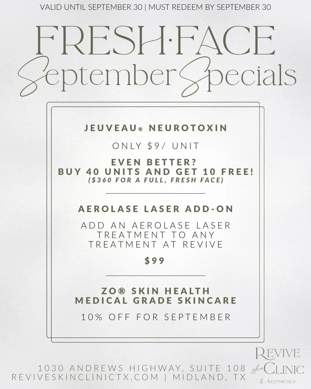 FRESH-FACE SEPTEMBER SPECIALS ✨

It&rsquo;s the perfect time to refresh your look for fall with these limited-time offers that ar valid through September 30 only!

Jeuveau&reg; Neurotoxin: Only $9/unit
Buy 40 units, get 10 FREE
($360 for a full, fres