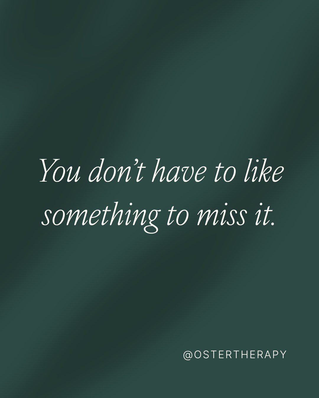 We often crave what is familiar even if it no longer serves us. Just because you miss something or someone doesn't mean you like it