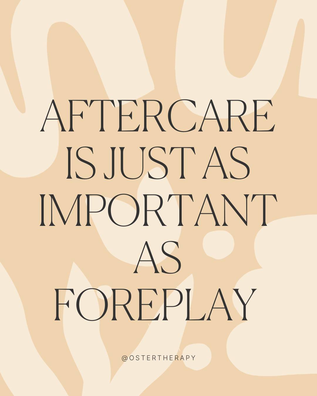 Aftercare is just as important as foreplay because it helps create emotional safety and trust after intimate moments 

It includes:
&bull; Checking in with each other 
&bull; Offering comfort and reassurance 
&bull; Gentle touch or cuddling 
&bull; B