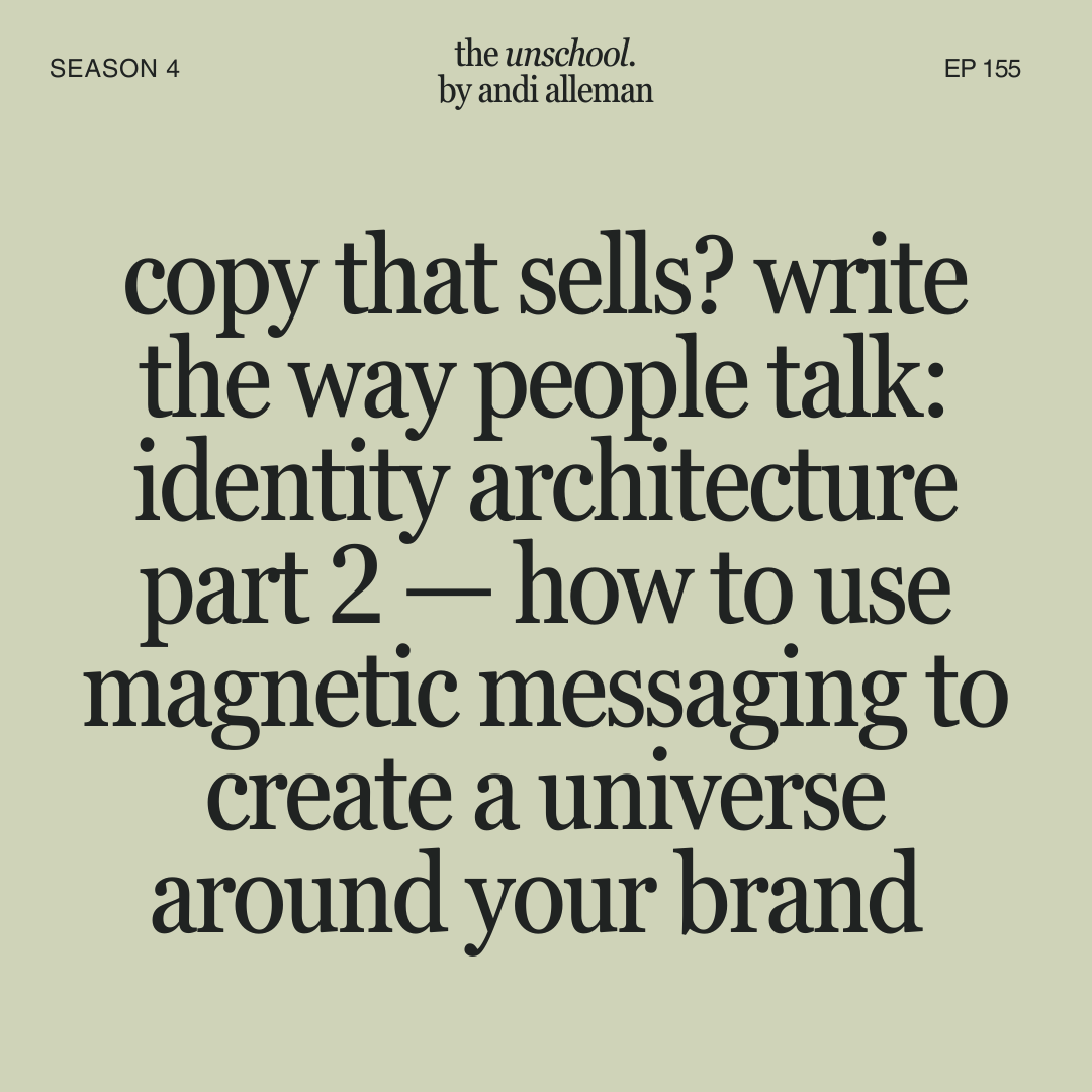 copy that sells? write the way people talk: identity architecture part 2 — how to use magnetic messaging to create a universe around your brand