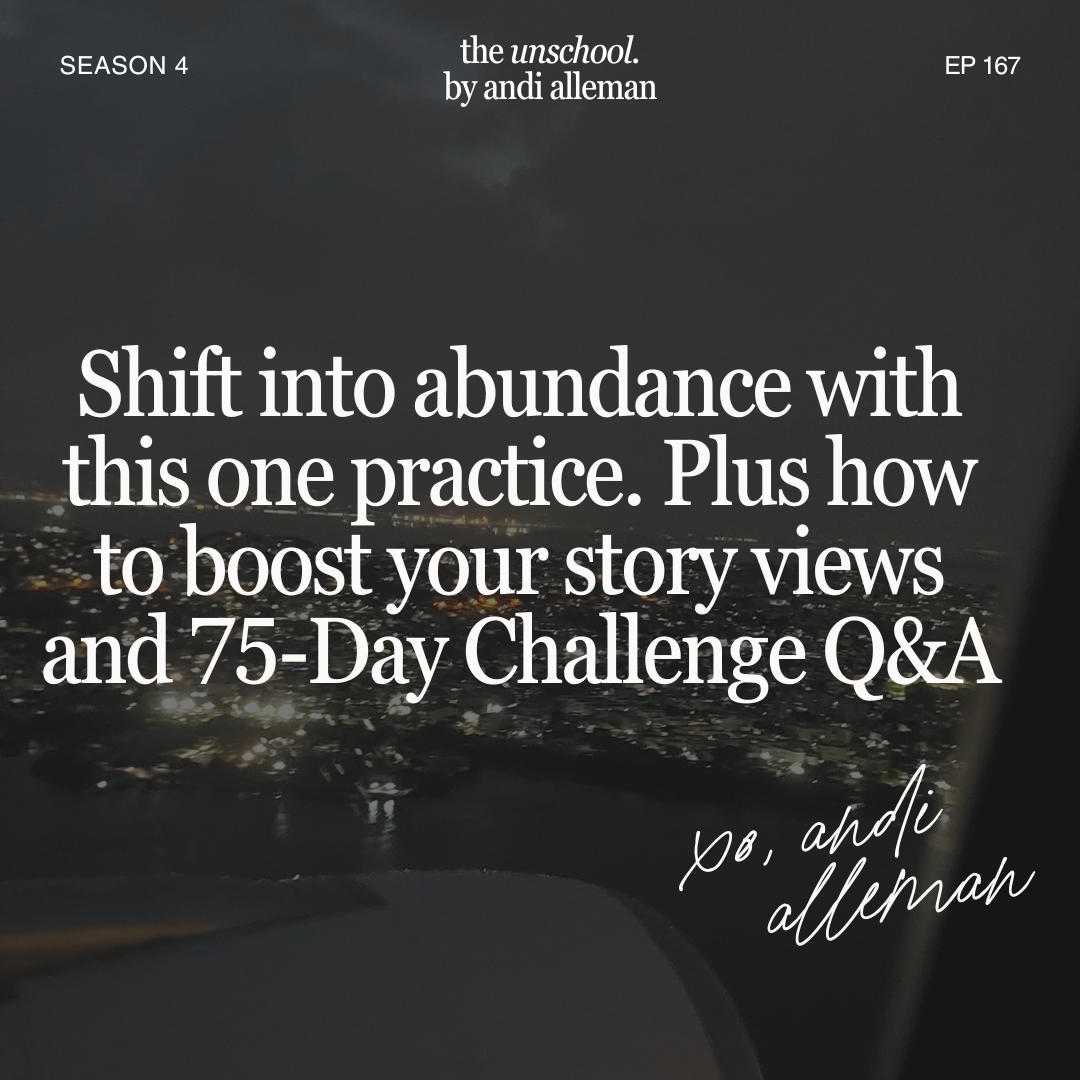 Shift into abundance with this one practice. Plus how to boost your story views and 75-Day Challenge Q&amp;A