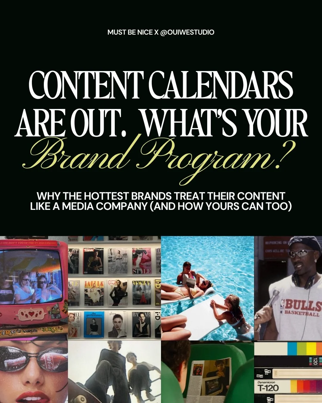 We&rsquo;ve graduated from the content calendar to the brand program according to our founder and head creator-in-chief @ouiwegirl.

In this week&rsquo;s issue of &ldquo;Must Be Nice&rdquo; she&rsquo;s walking us through three steps to start thinking