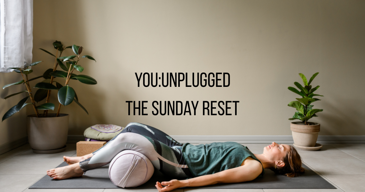 You: Unplugged - A 7-Day Reset