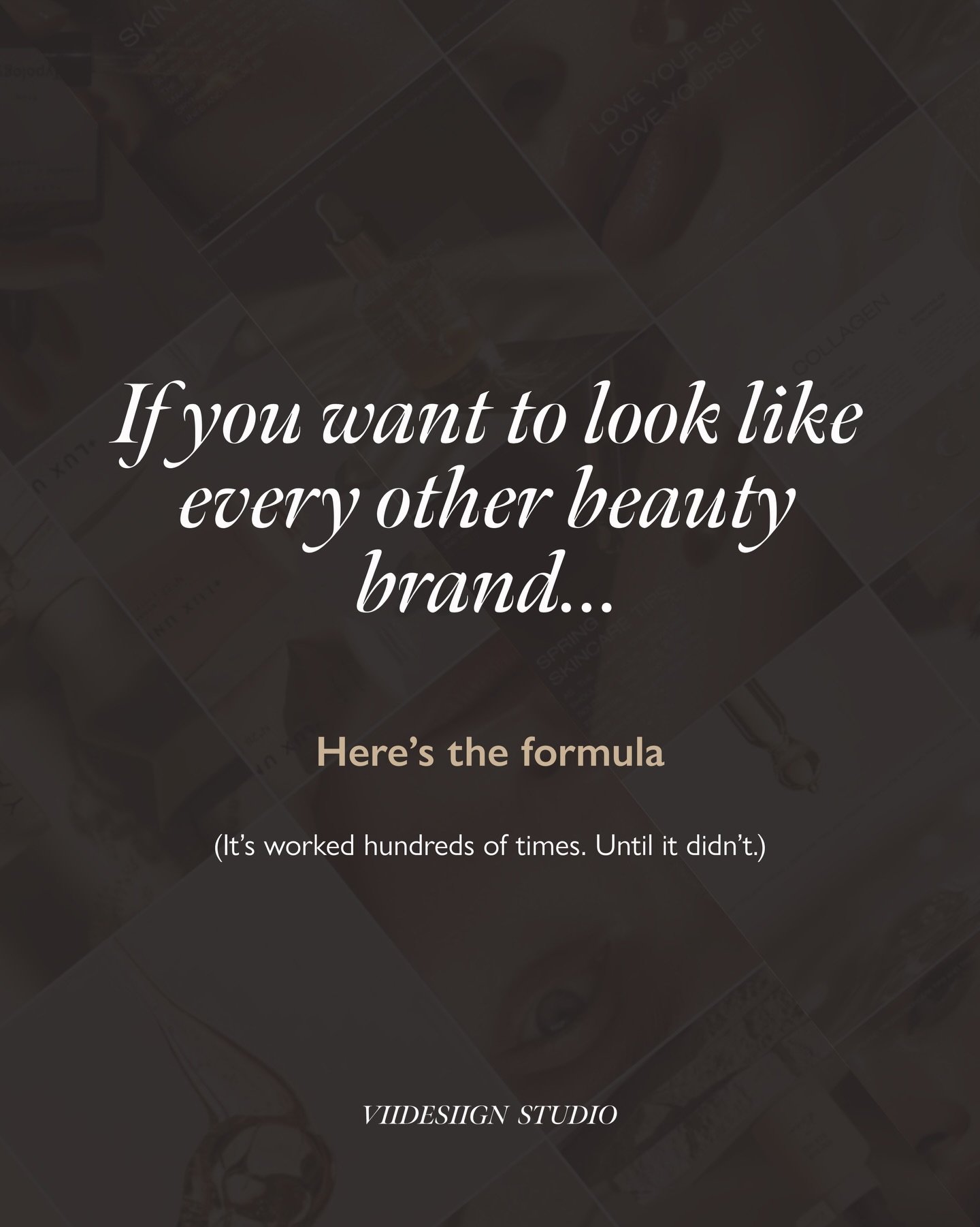 You can follow the formula.

It&rsquo;ll work.

But only until your audience sees the same story told by five other brands and realises none of them belong to you.

At Viidesiign, we don&rsquo;t design to decorate.
We design to differentiate quietly,