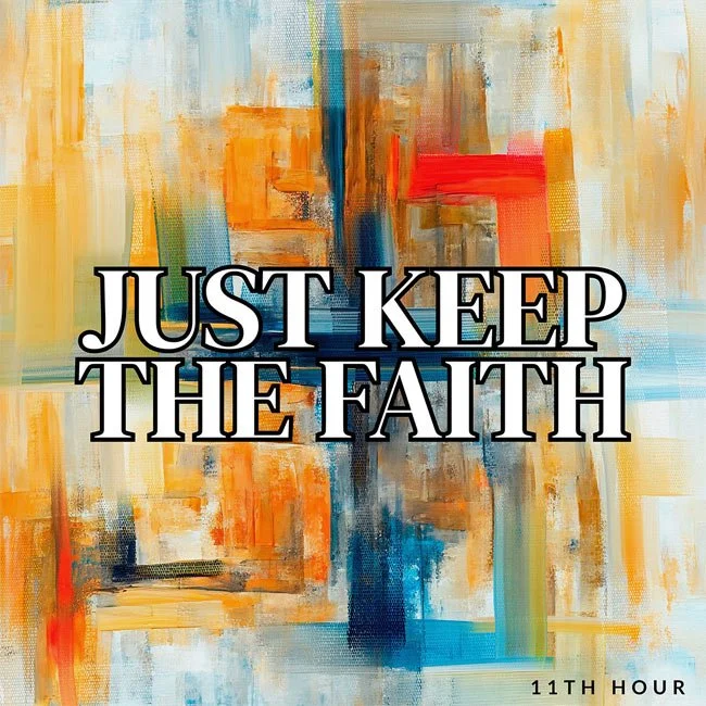 11th Hour's "Just Keep The Faith" Releases Today, Penned with All Believers in Mind