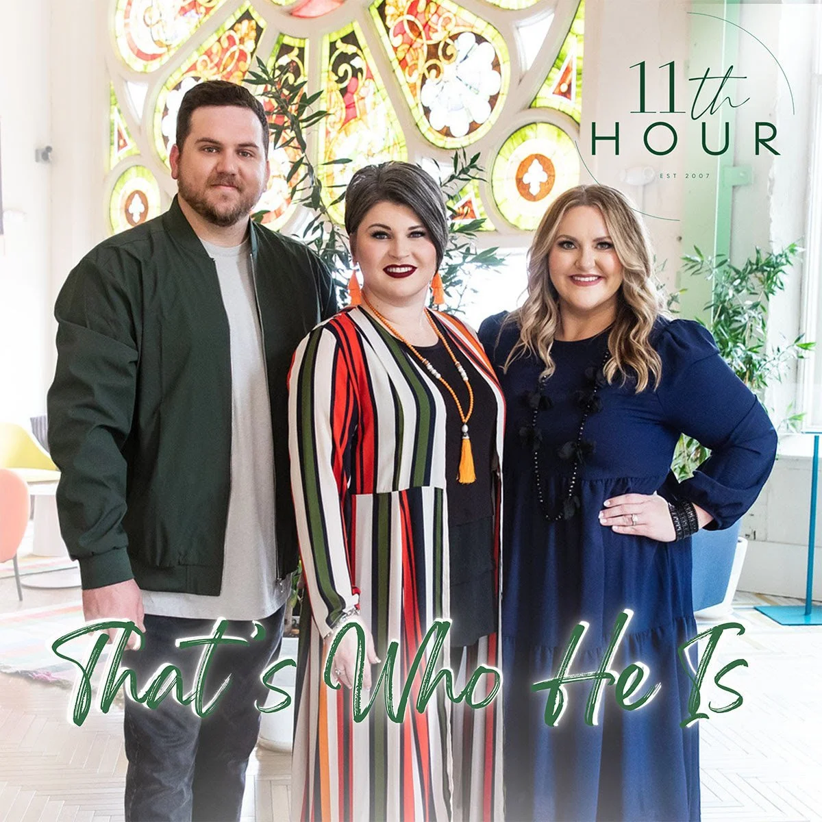 11th Hour’s new album, That's Who He Is, out now