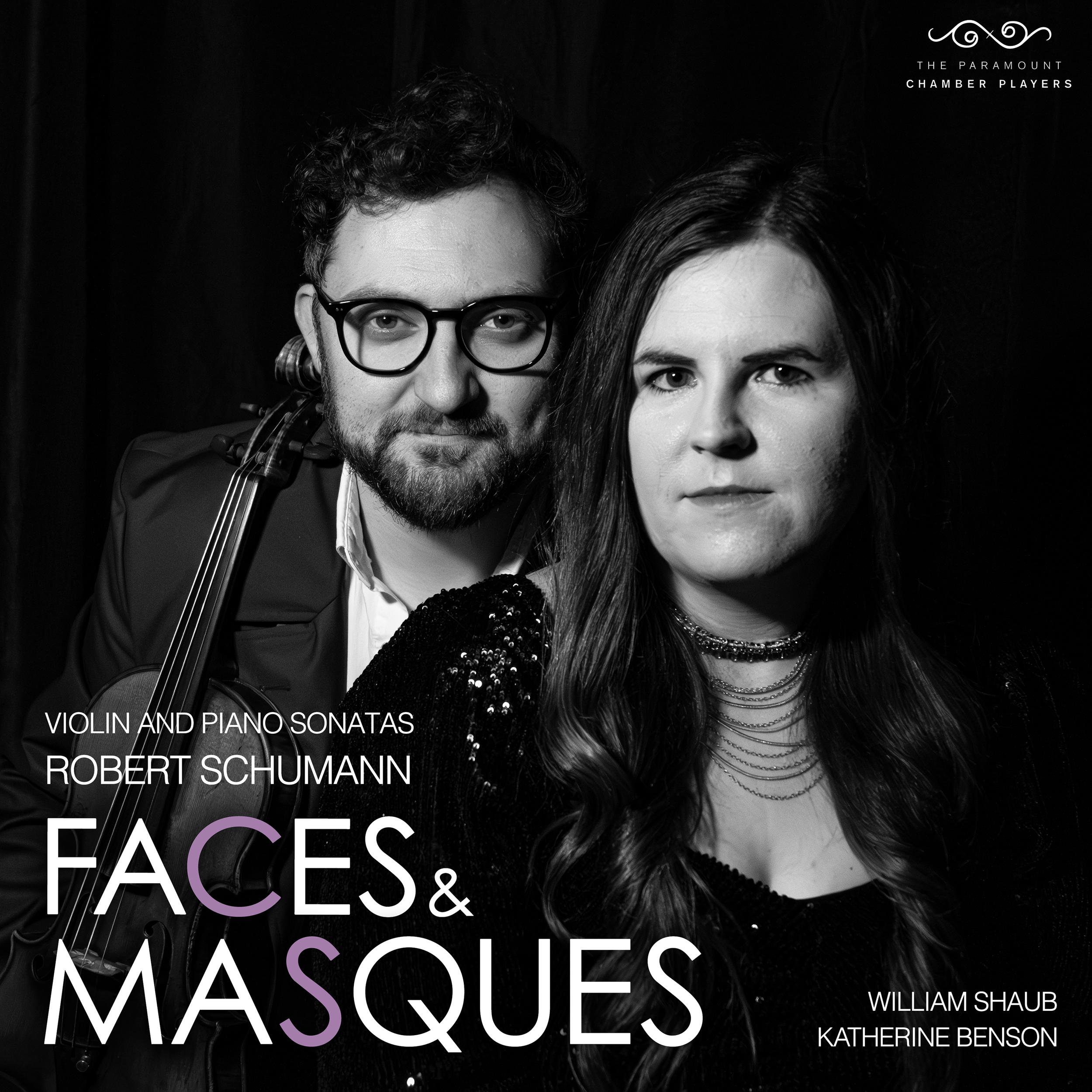 Faces and Masques is the Schumann sonatas with William Shaub and Katherine Benson