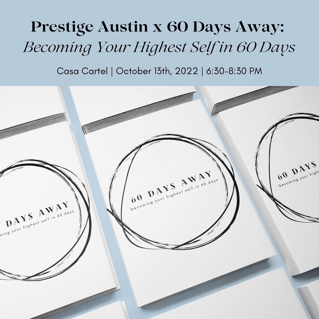Are you ready to become your highest self in 60 days?

@prestigeaustin x @60daysaway is hosting a community event for those who are looking to build positive habits for more happiness, success, and productivity. Each ticket will include a 60 Days Awa