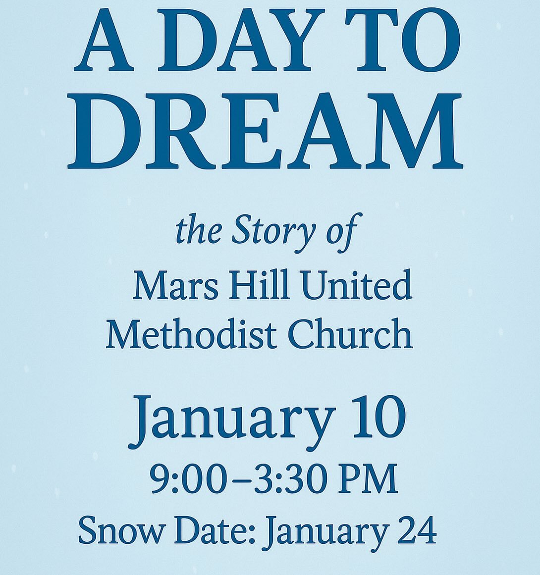 A Day to Dream, a church-wide gathering, will be held on  Saturday, January 10, 2026, from 9 am to 3 pm.

This day is for everyone: members, friends, newcomers, longtime leaders and anyone who loves this church. Together, we will listen, imagine, and