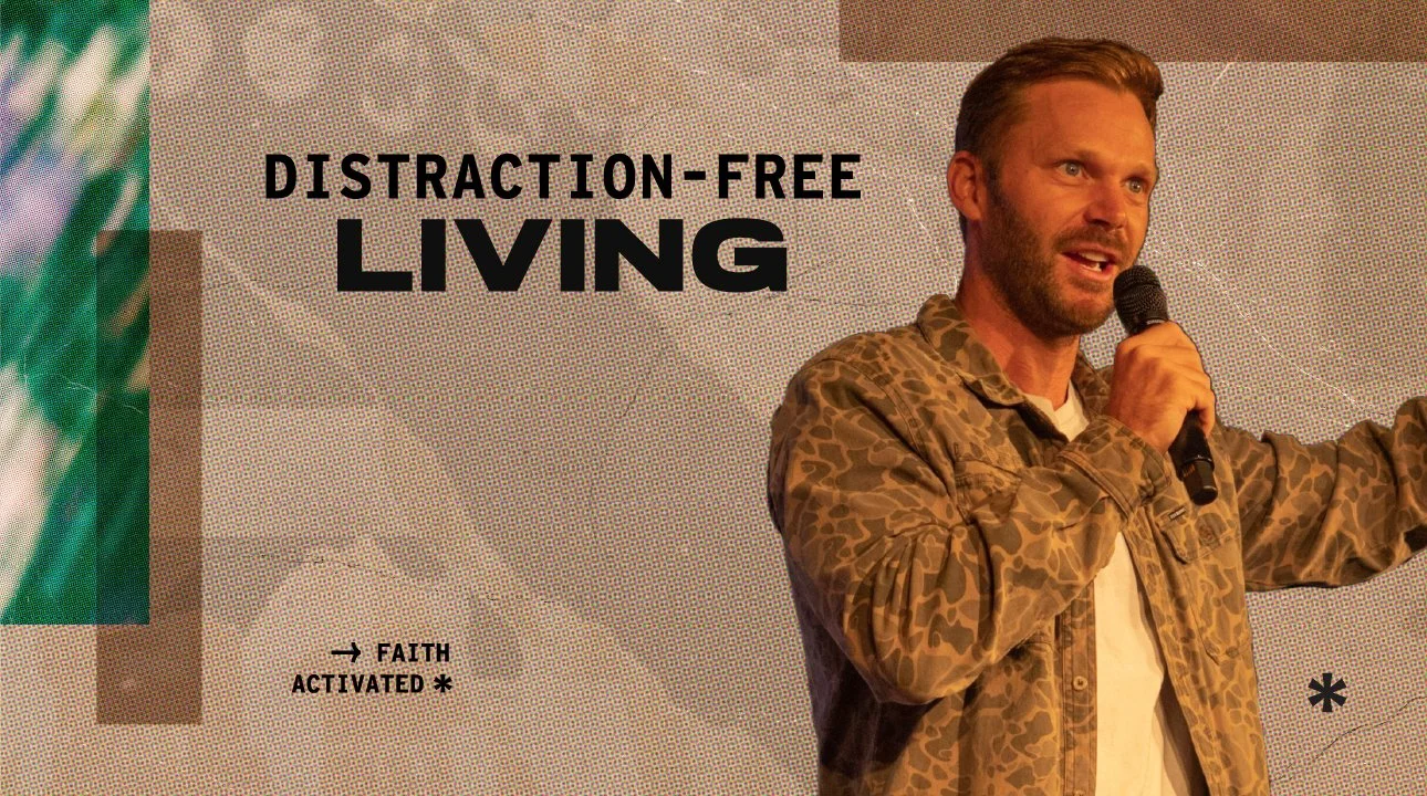 Distraction - Free Living | Pastor Jon Krist | Zion Church San Clemente