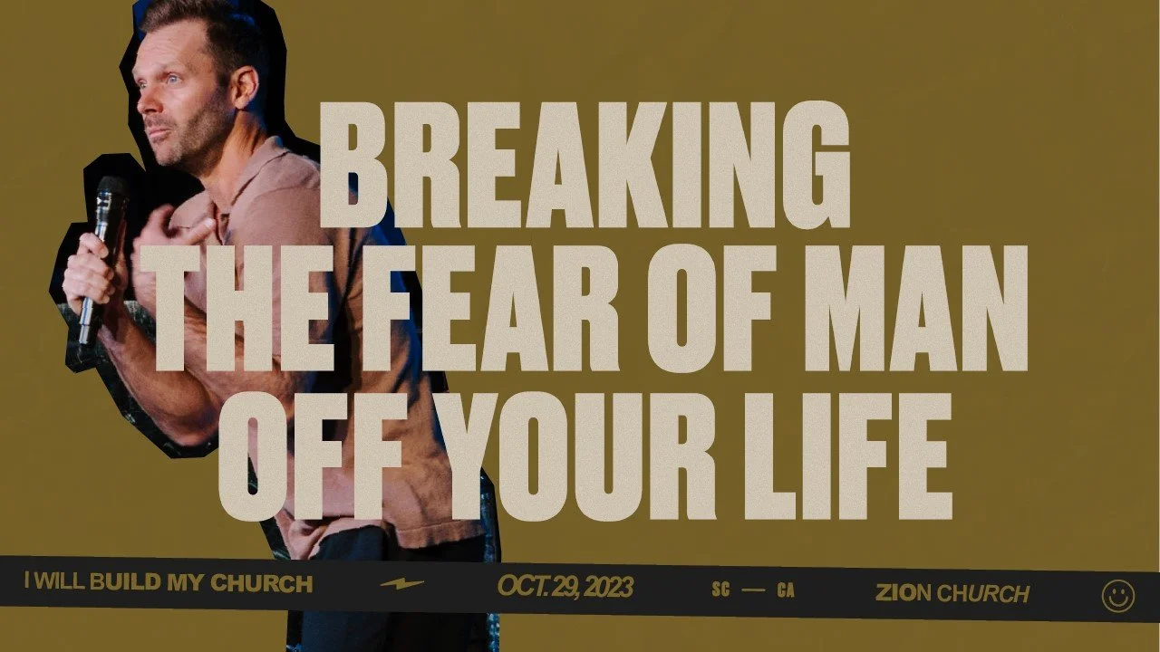 Breaking the Fear of Man Off Your Life | Pastor Jon Krist