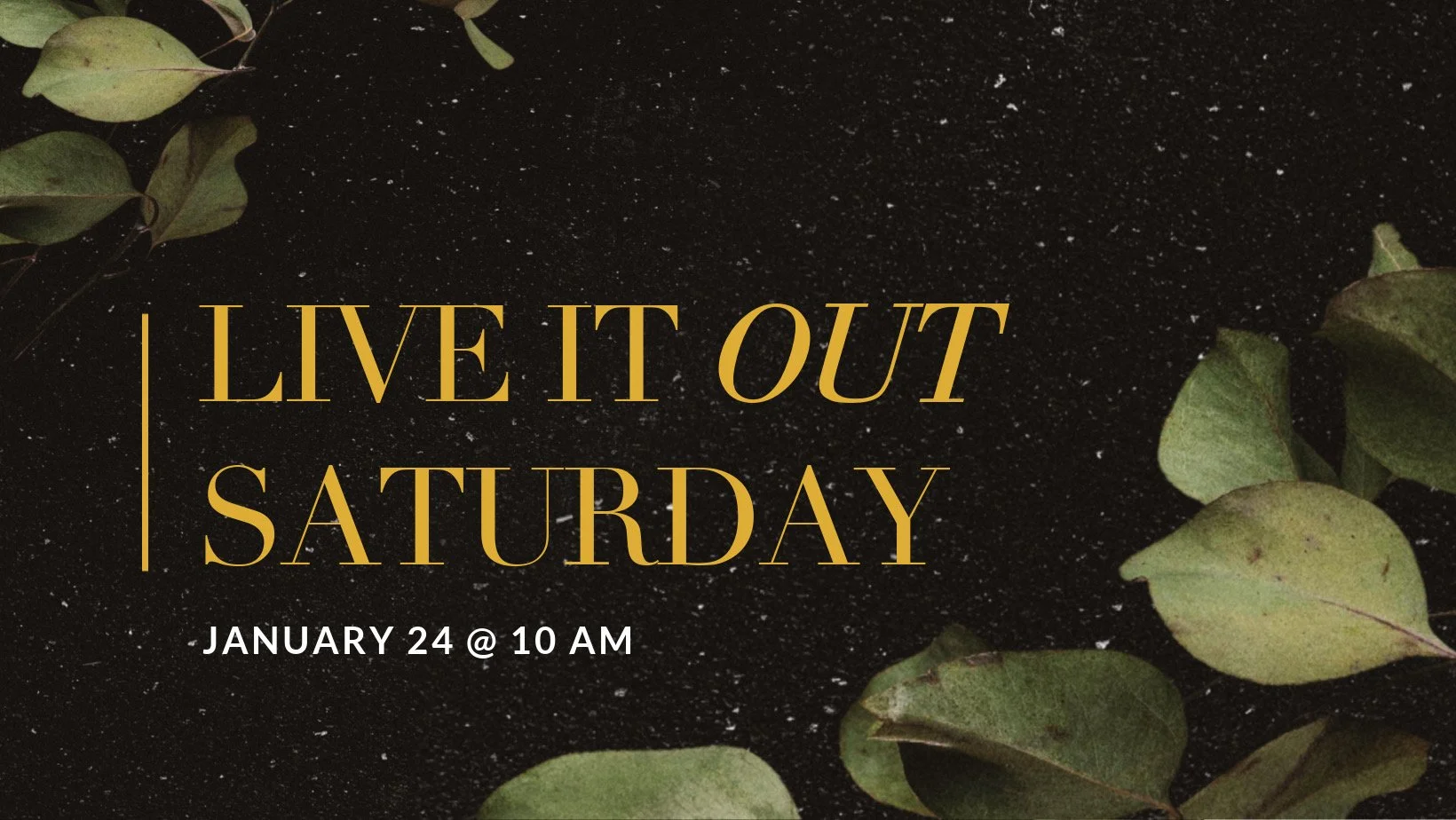 Live it Out Saturday