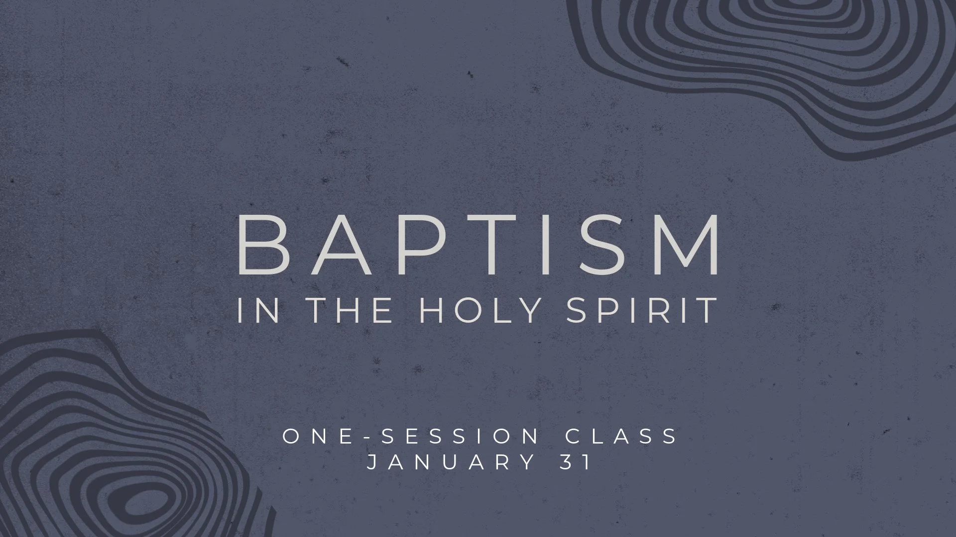 Baptism of the Holy Spirit Class