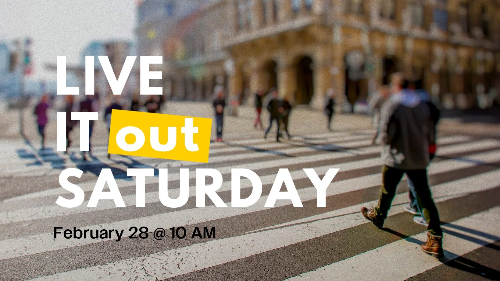 Live it Out Saturday