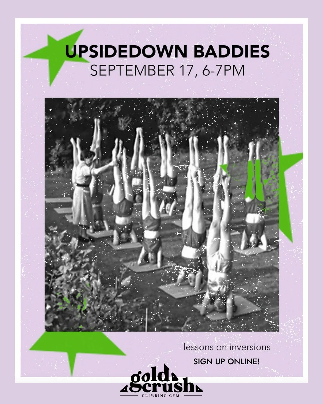 TODAY 9/17! Upside Down Baddies Inversion Class. 

Not all inversions are handstands. Let&rsquo;s flow together to get upside down in ways that support climbing. In this workshop we will explore different poses to stay grounded on our hands, activate