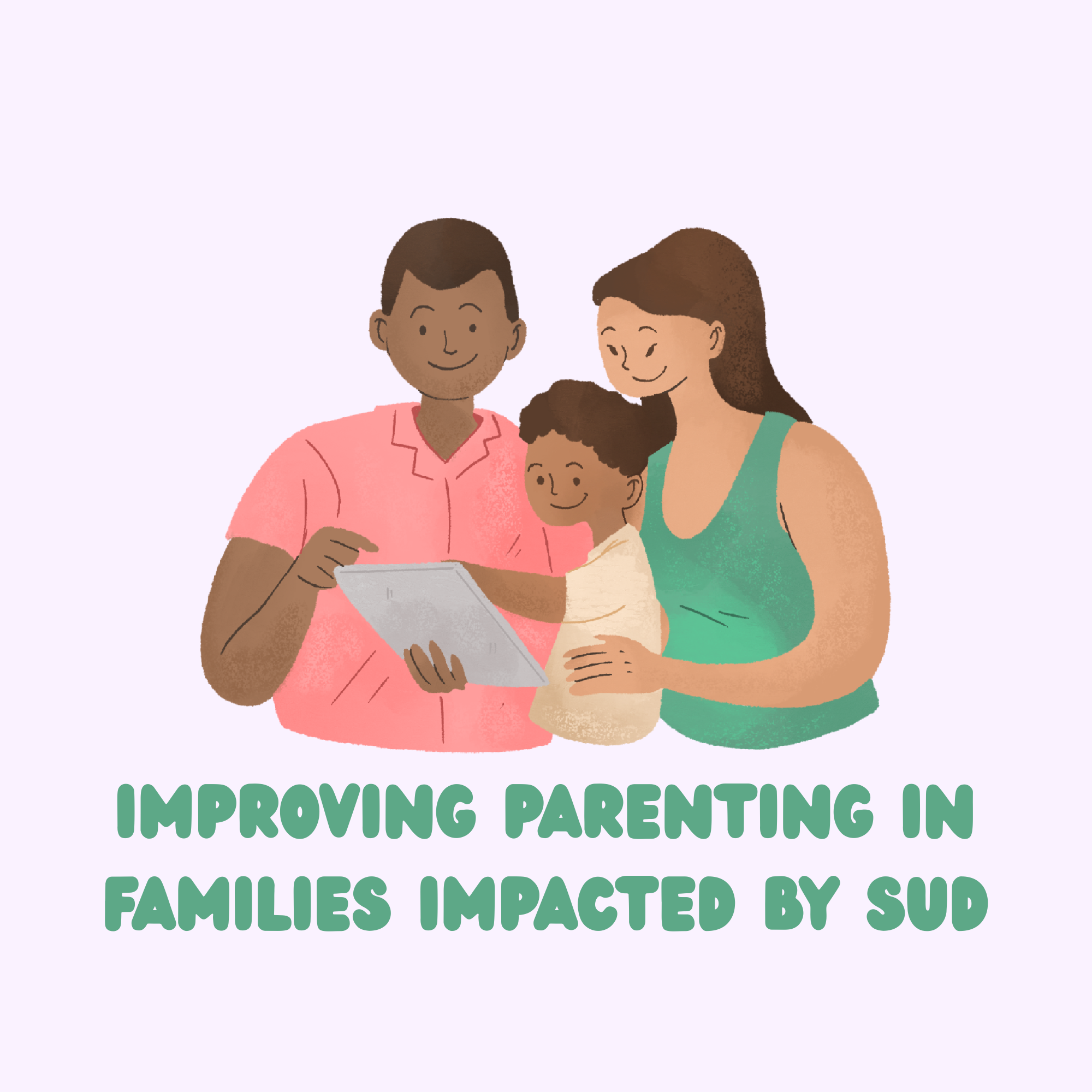 Improving Parenting in Families Impacted by SUD — Kids and Communities Lab