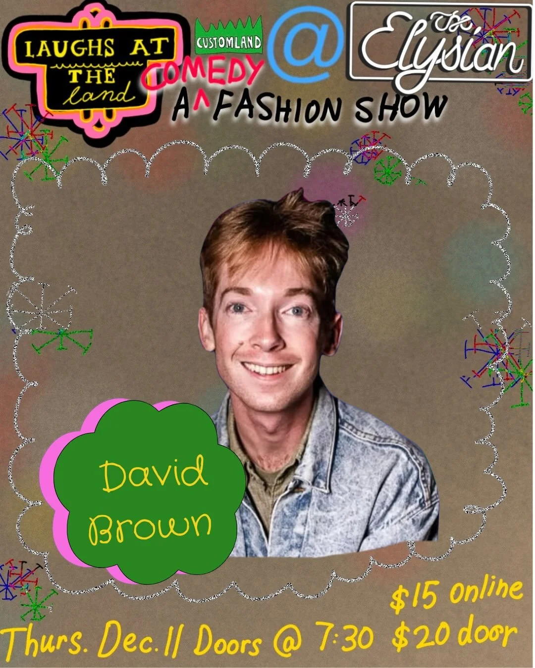 Comedy Fashion Show + Mini Holiday flea with live airbrush and embroidery??? 🎁🪡 The legend himself,  @davidschedule from Jury Duty??!!?? 🤡 This is gonna be jolly as hell!!!! 🎟️🎟️🎟️ in bio!!