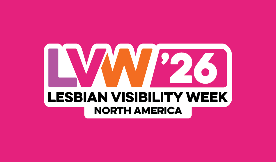 LVW'26 Lesbian Visibility Week North America