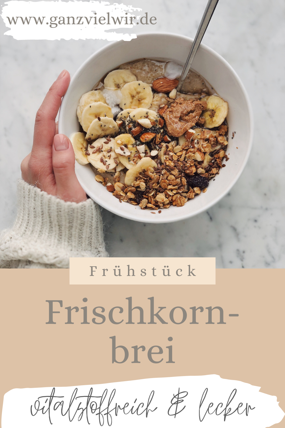 Frühstück, Frischkornbrei, vitalstoffreich, vollwertig, vegan