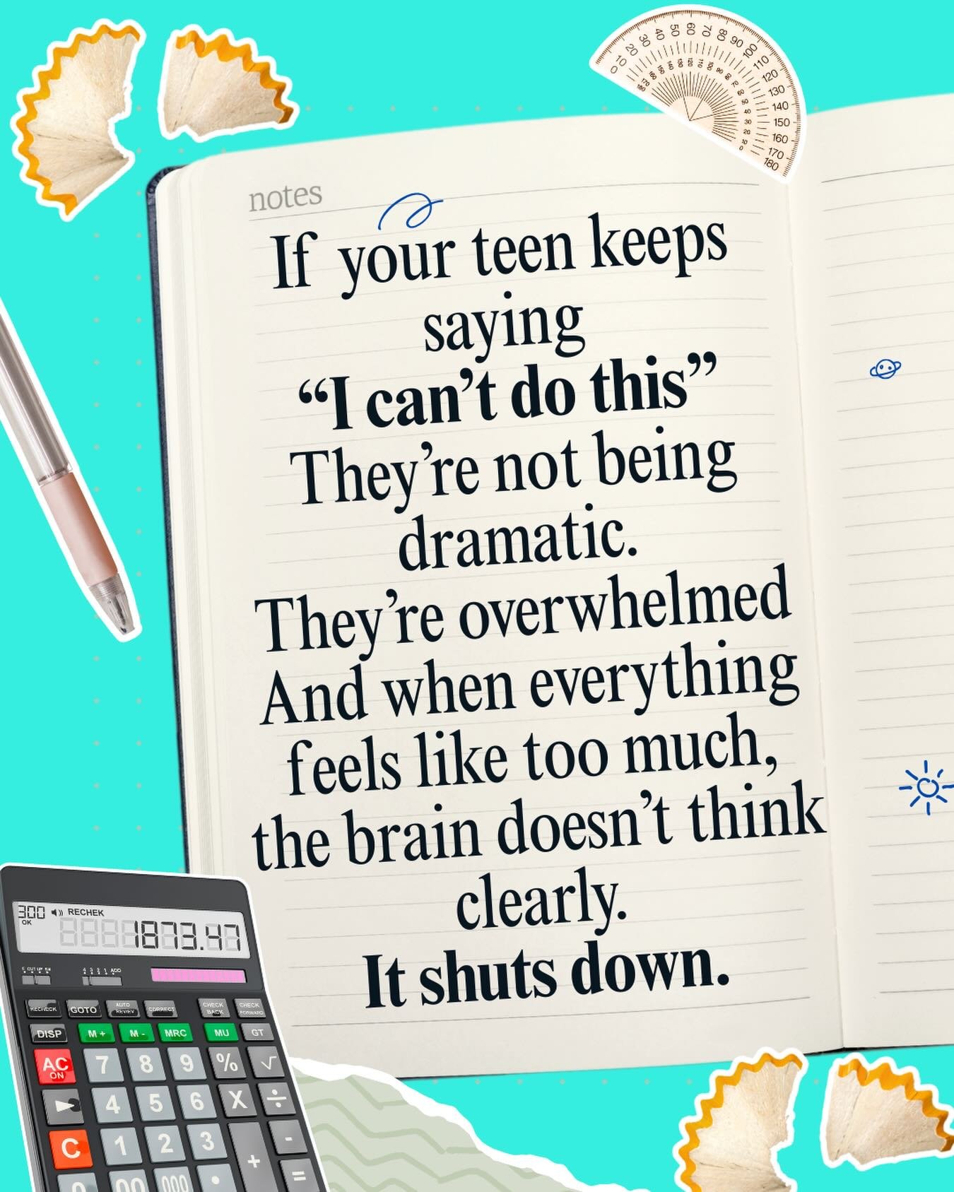 When a teen says
&ldquo;I can&rsquo;t do this&rdquo;

It&rsquo;s easy to jump to reassurance:
&ldquo;You&rsquo;ll be fine&rdquo;
&ldquo;Just try your best&rdquo;

But underneath that sentence is usually something much bigger.

Overwhelm.
Self-doubt.
