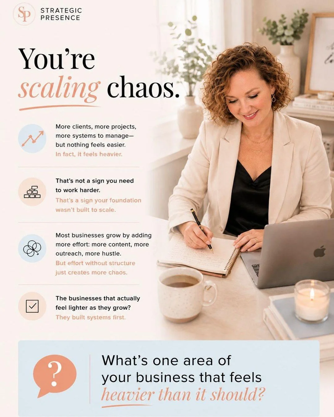 Scaling chaos.

More clients, more projects, more systems to manage&mdash;but nothing feels easier. In fact, it feels heavier.

That's not a sign you need to work harder. That's a sign your foundation wasn't built to scale.

Most businesses grow by a