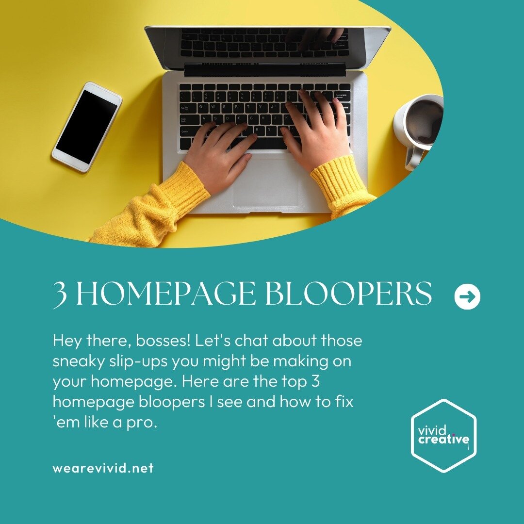 Hey there, bosses! Let's chat about those sneaky slip-ups you might be making on your homepage. Here are the top 3 homepage bloopers I see and how to fix 'em like a pro.