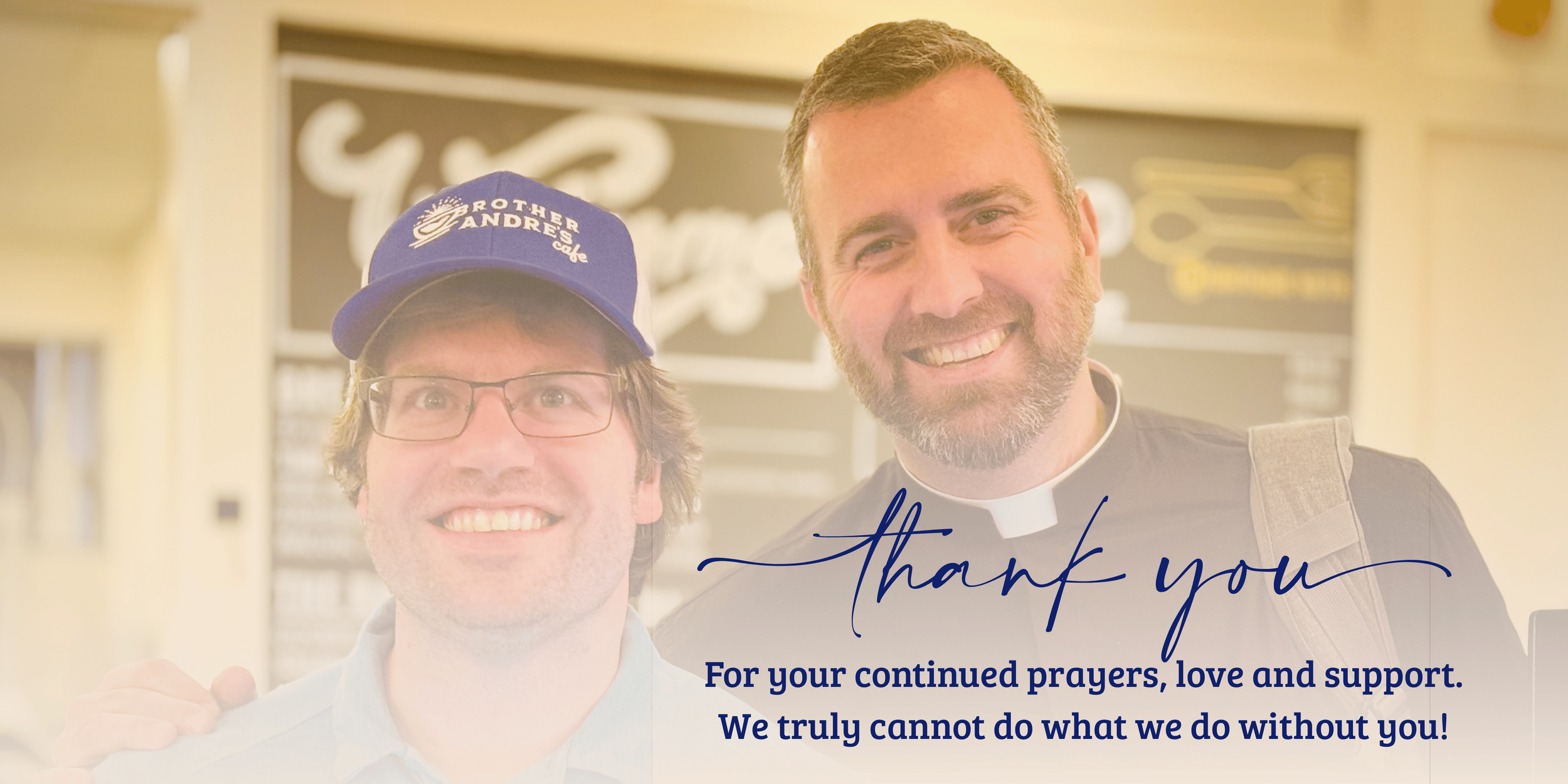 Two smiling men pose together, one wearing a Brother André coffee cap and the other wearing clerical clothing; overlay reads, “Thank you for your continued prayers, love and support.”