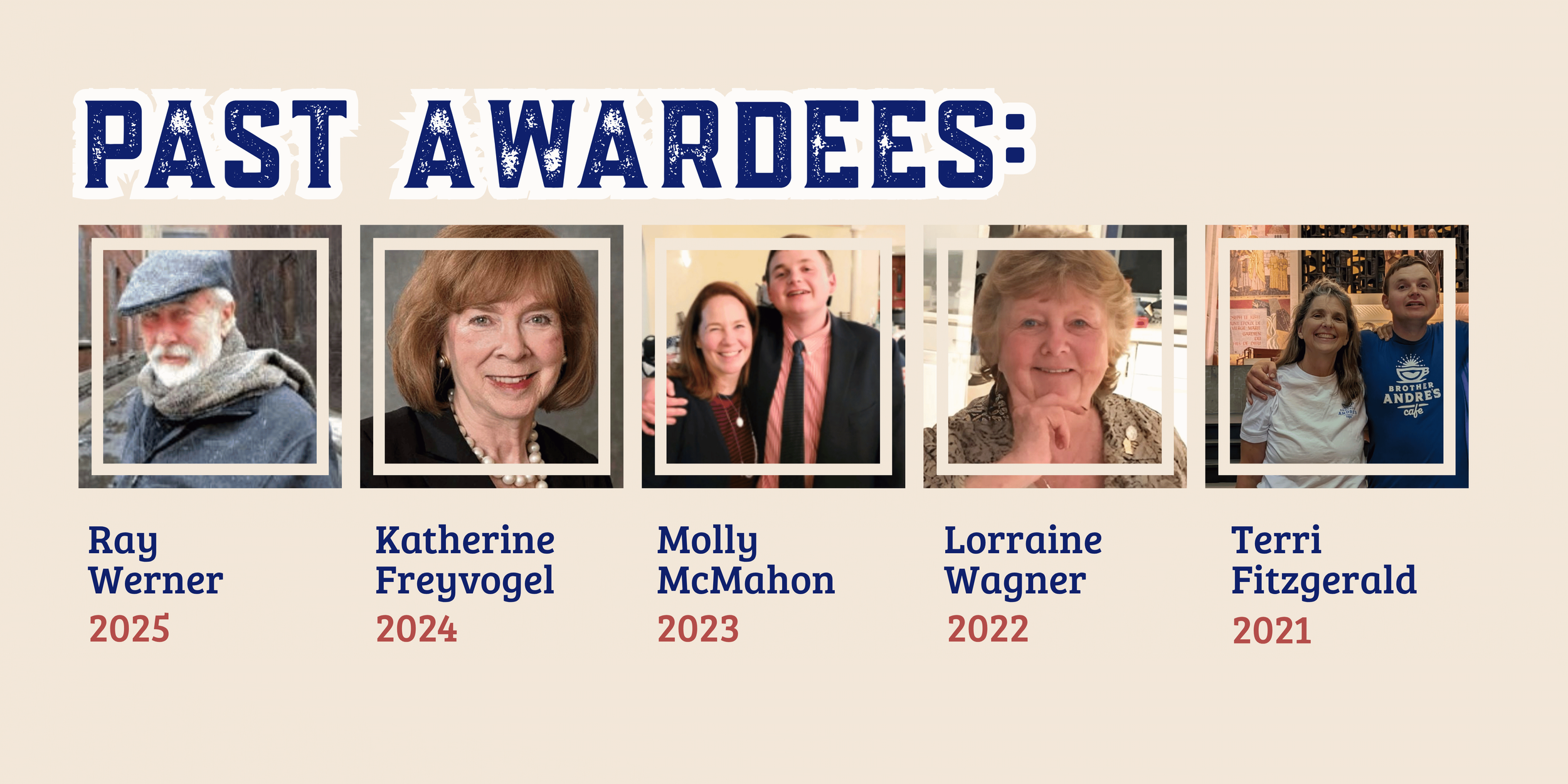 Past Awardees graphic featuring Ray Werner (2025), Katherine Freyvogel (2024), Molly McMahon (2023), Lorraine Wagner (2022), and Terri Fitzgerald (2021).
