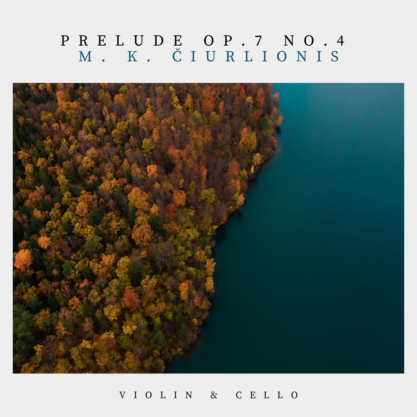 Prelude Op. 7, No. 4, VL 188 for Violin & Cello by Mikalojus Konstantinas Čiurlionis