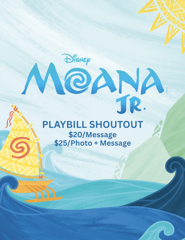 MOANA JR. PLAYBILL SHOUT OUTS