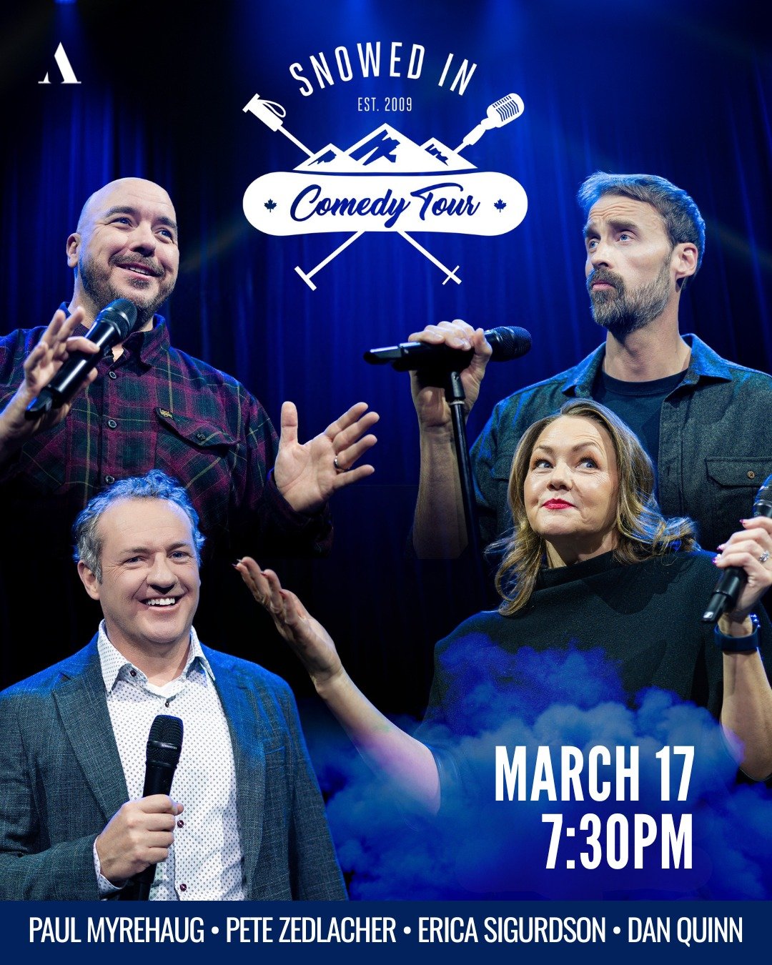 Four international comics. One stage. A blizzard of laughs. 
Critics call it &ldquo;Better than the Just for Laughs Tour&rdquo; and &ldquo;A Flurry of Laughs You Can&rsquo;t Miss.&rdquo;

Don&rsquo;t just get through winter &mdash; laugh your way thr