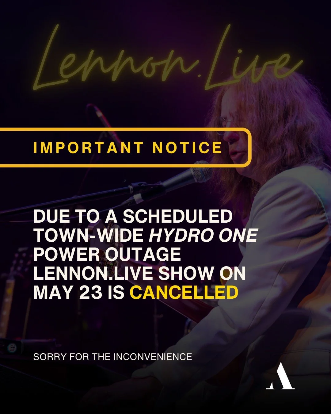 ⚠️IMPORTANT NOTICE⚠️

Due to events beyond our control, Lennon.Live is cancelled.
We have just received news that Hydro One will be performing a scheduled power-outage in Lindsay and surrounding towns from 9pm on Saturday, May 23 until 5am on Sunday,