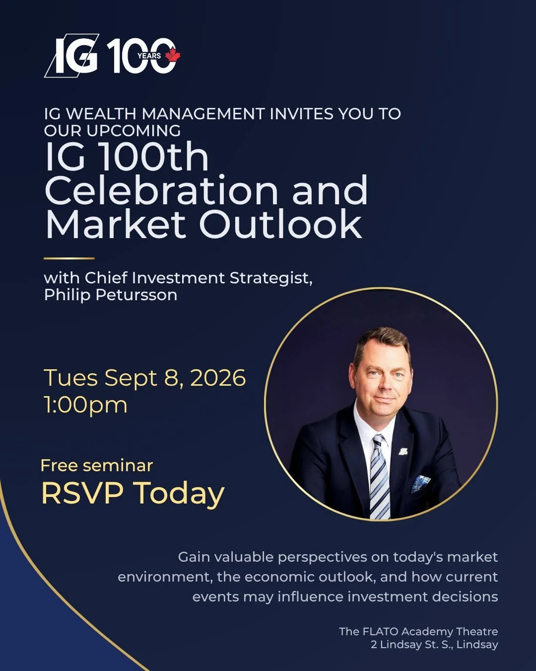 Join us for a special afternoon celebrating IG Wealth Management's 100th anniversary, featuring insights from Philip Petursson, Chief Investment Strategist.

Attendees will gain valuable perspectives on today's market environment, the economic outloo