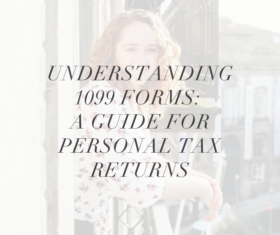 Blog: Understanding 1099 Forms: A Guide for Personal Tax Returns