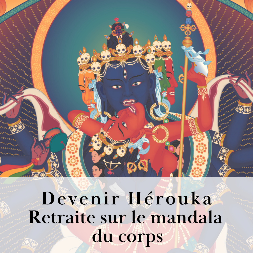 Retraite sur le mandala du corps • Devenir Hérouka