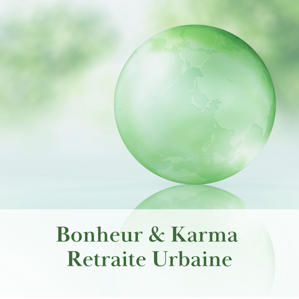 Retraite urbaine • Bonheur &amp; karma