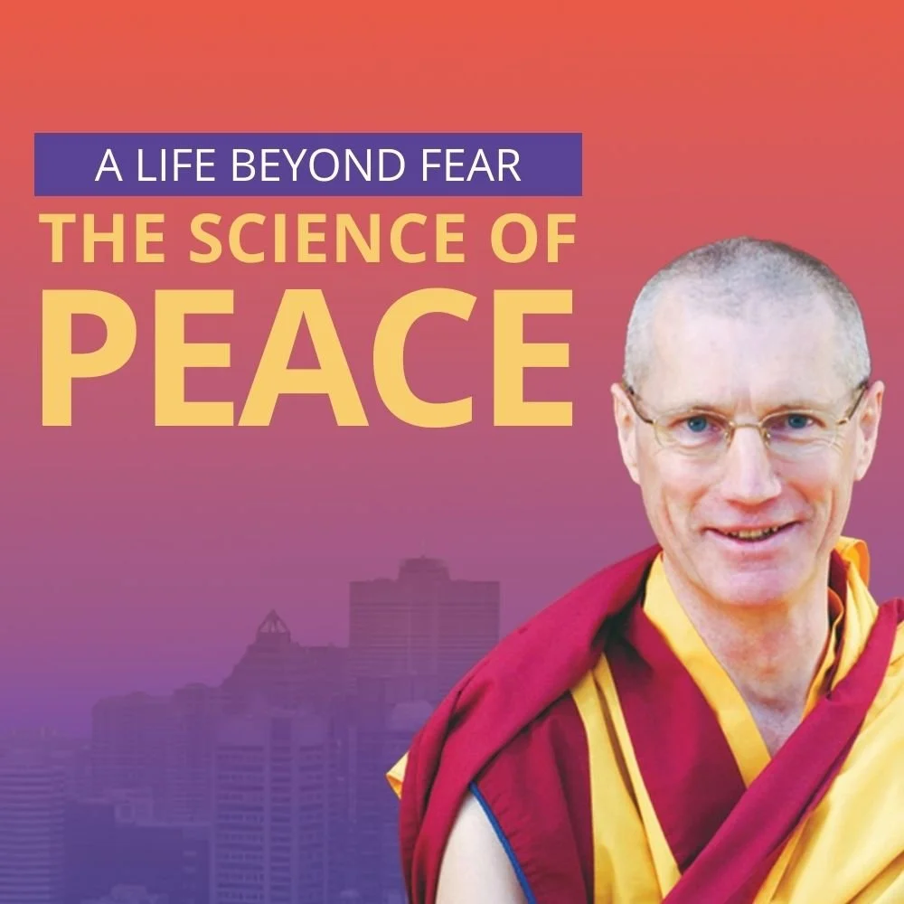 Public Talk • The Science of Peace - A Life Beyond Fear