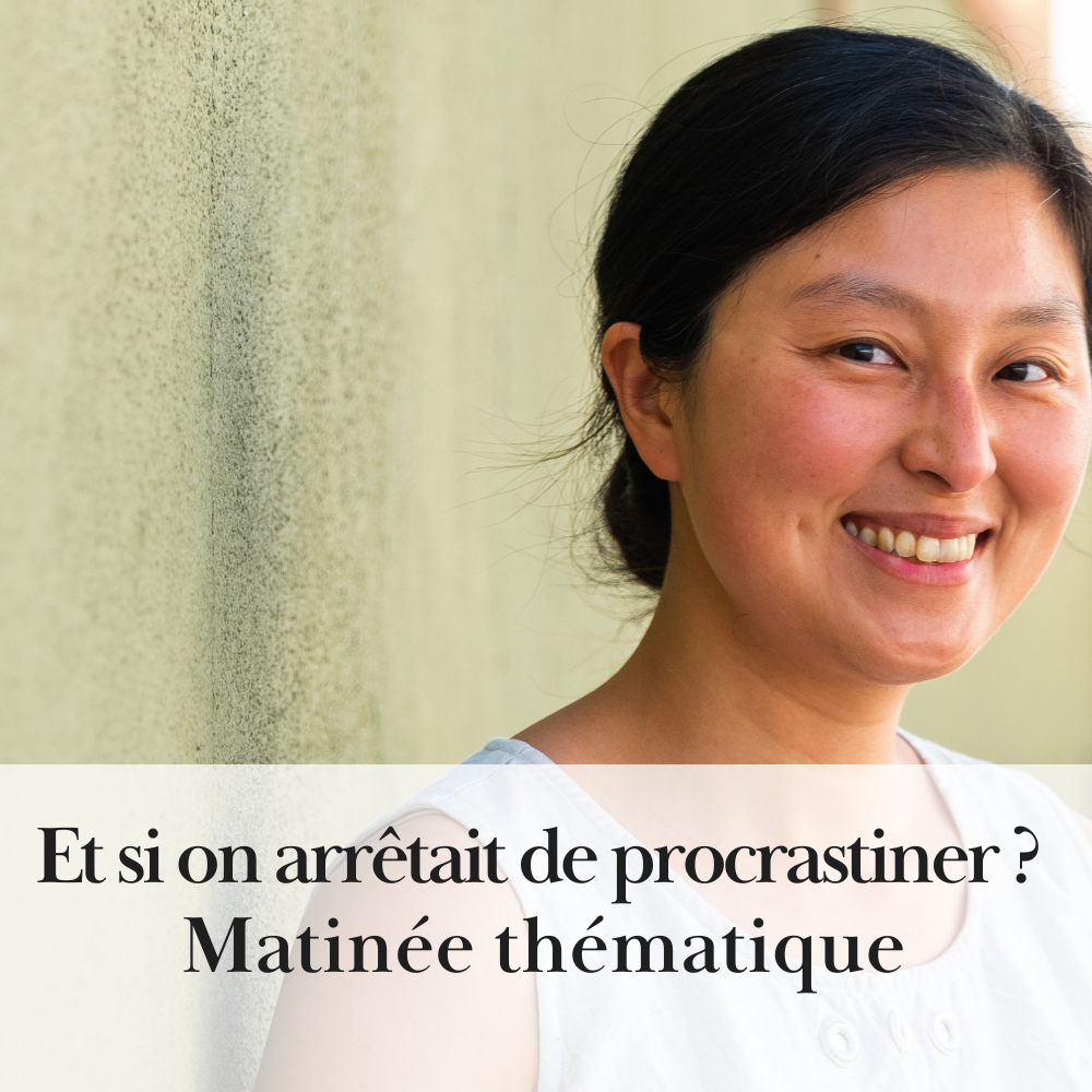 Matinée thématique • Et si on arrêtait de proscratiner ? 