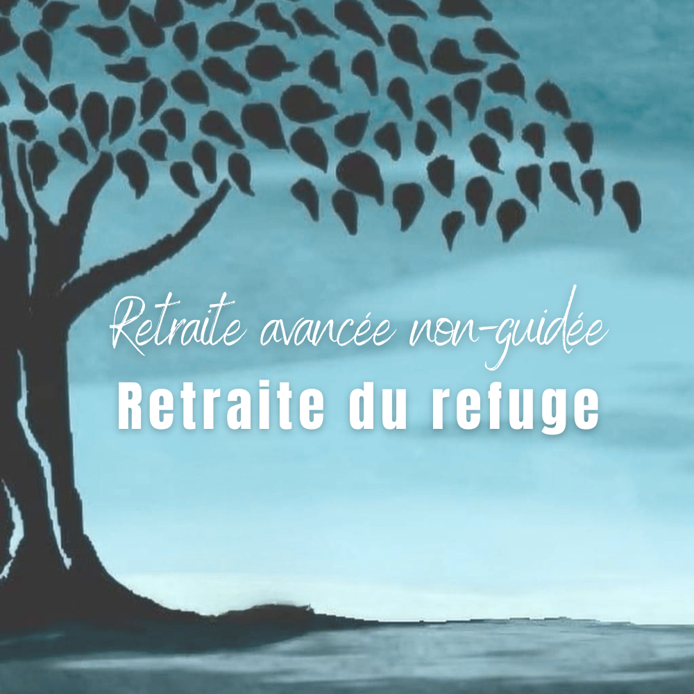 Retraite non-guidée • Le Refuge 