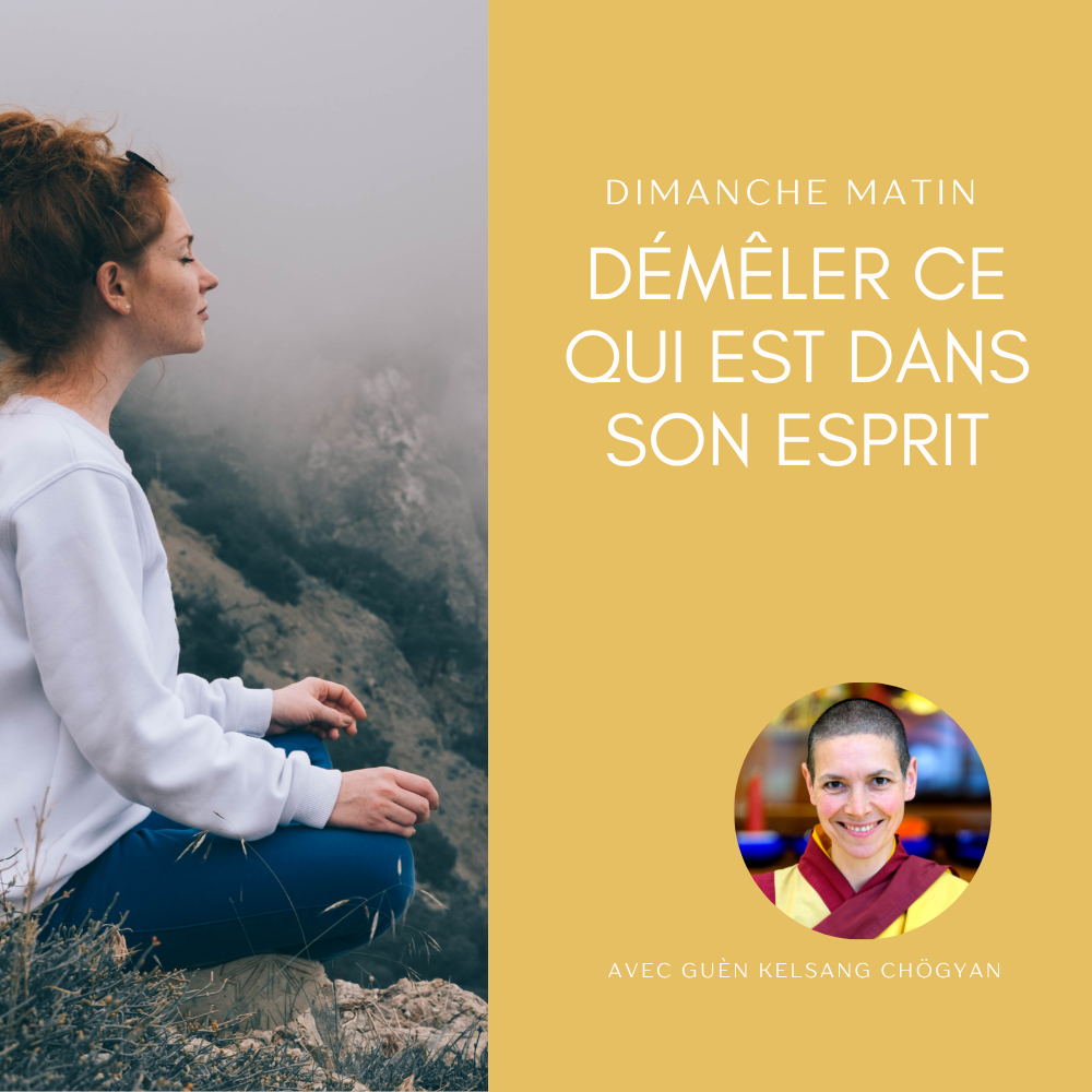 Cours du dimanche matin • Démêler ce qui est dans son esprit