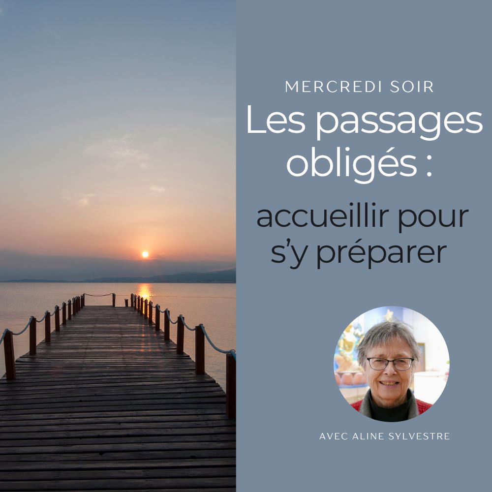 Cours du mercredi soir • Les passages obligés : accueillir pour s'y préparer