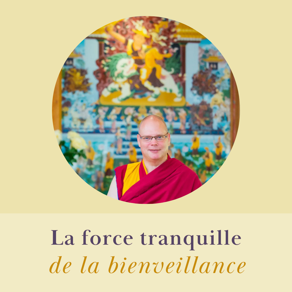 Fin de semaine post-festival d’automne avec l’enseignant invité Guèn Kelsang Dragpa • La force tranquille de la bienveillance