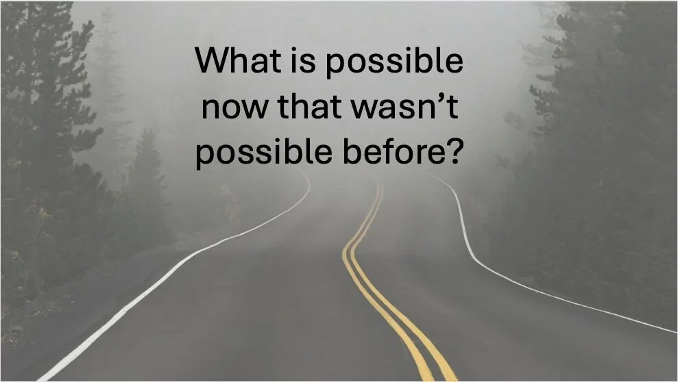 What Is Possible Now?