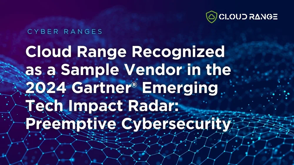 Preemptive Cybersecurity in Action: Cloud Range and the Future of Cyber ...
