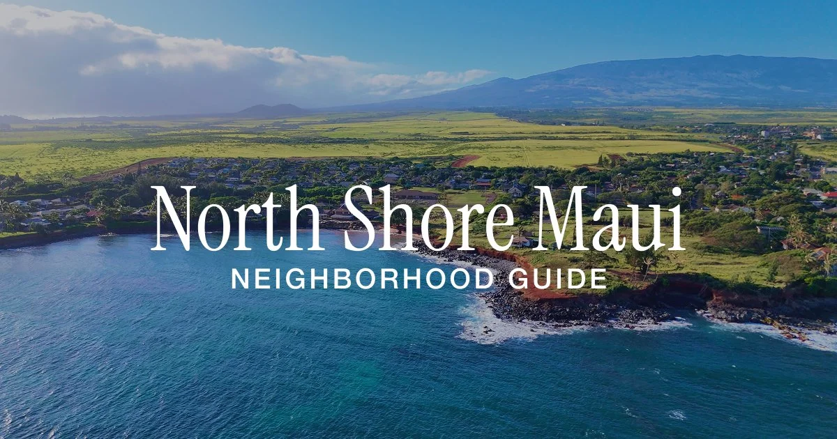 North Shore Maui Neighborhood Guide