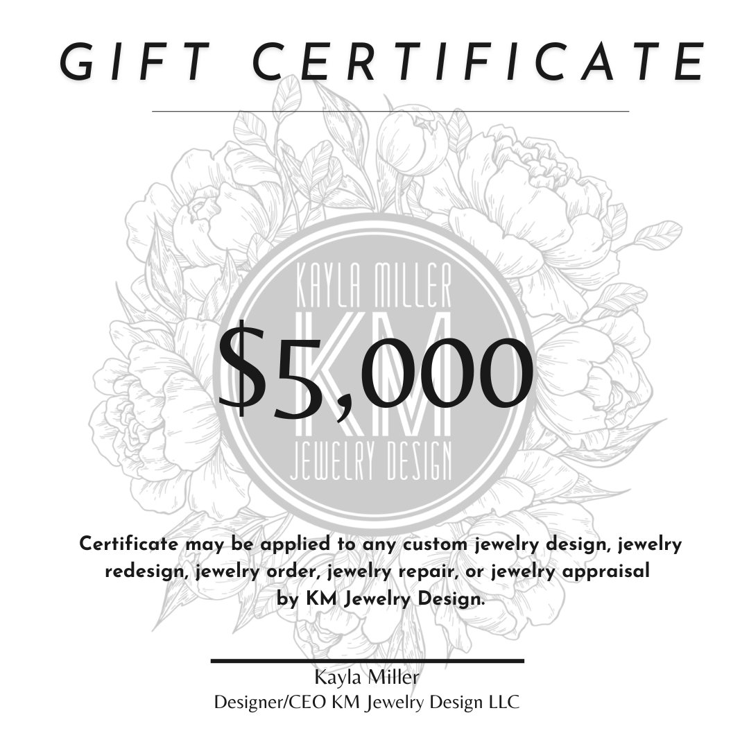 KM JEWELRY DESIGN 5000 GIFT CERTIFICATE.jpg