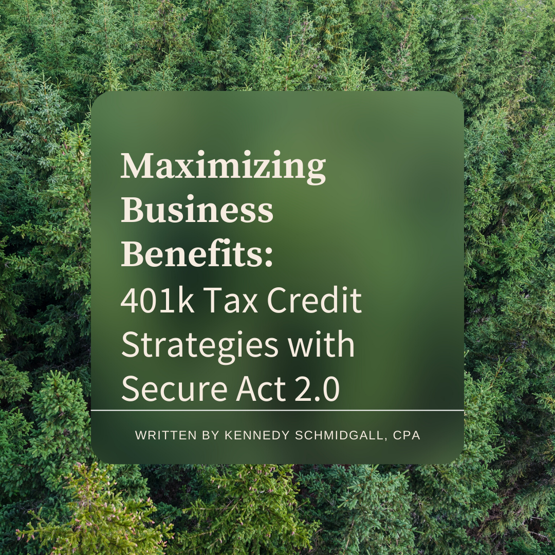 Maximizing Business Benefits: 401k Tax Credit Strategies with Secure Act 2.0