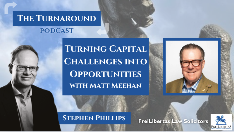 Turning Capital Challenges into Opportunities with Matt Meehan